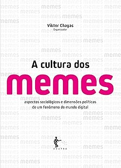 A Cultura Dos Memes Aspectos Sociologicos Viktor Chagas